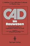 CAD im Bauwesen: Entscheidungshilfen zu Organisation, Technik und Arbeit
