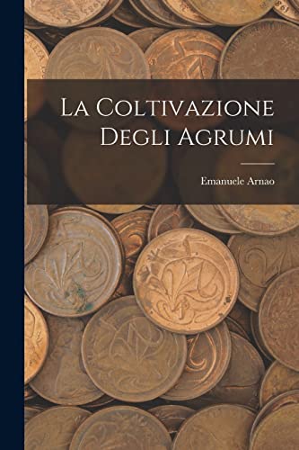 La Coltivazione Degli Agrum