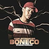  Com Jeitinho no Boneco [Explicit]