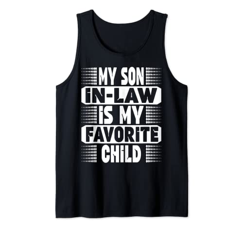 My Son In Law Is My Favorite Child Funny Family Humor Retro Camiseta sin Mangas