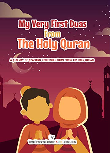 Quranic Prayer Duas Children Book for Kids | Dua for Kids | Coran for Kids | Koran & Hadith : Teaching & Learning Duas from the Holy Koran For Children ... in Arabic & English (Islam for Kids Series)