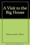 A Visit to the Big House