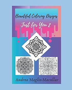 Beautiful Coloring Designs Just for You 2