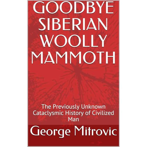 GOODBYE SIBERIAN WOOLLY MAMMOTH Audiolibro Por George Mitrovic arte de portada
