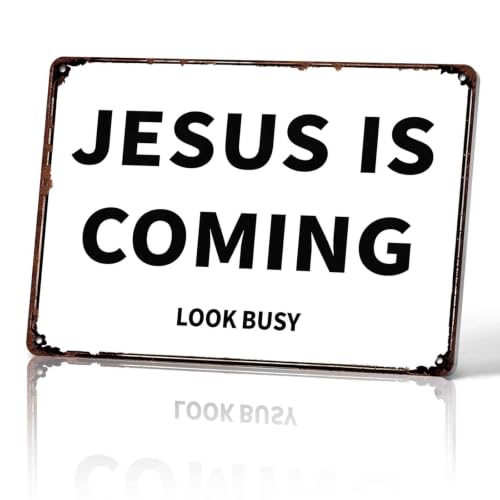 Funny Aluminum Metal Sign Decor Jesus Is Coming Look Busy