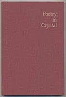 Poetry in Crystal Interpretations in Crystal of Thirty-one new poems by contemporary American Poets B000NYDT9M Book Cover