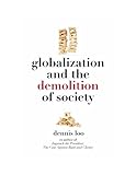 Globalization and the Demolition of Society