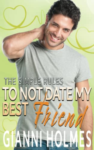 To Not Date My Best Friend (The Simple Rules)