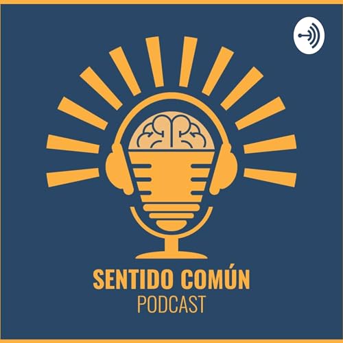 Sentido Común Podcast Podcast Por Sentido Común arte de portada