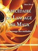 Abécédaire du langage des maux (French Edition) 2952103917 Book Cover