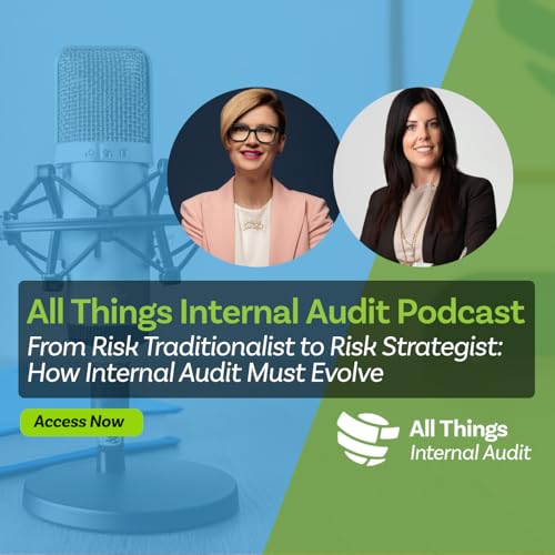 From Risk Traditionalist to Risk Strategist: How Internal Audit Must Evolve