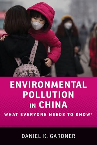 Environmental Pollution in China: What Everyone Needs to Know®