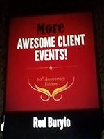 More Awesome Client Events! - 10th Anniversary Edition 0987853406 Book Cover