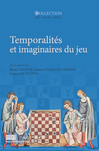 Temporalités et imaginaires du jeu
