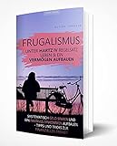 Frugalismus - Unter Hartz-IV-Regelsatz leben & ein Vermögen aufbauen: systematisch Geld sparen und passives Einkommen aufbauen | Tipps und Tricks zur finanziellen Freiheit | Alltag eines Frugalisten - Oliver Johnson 