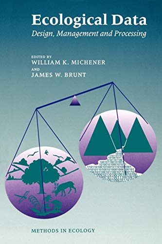 Ecological Data: Design, Management and Processing: 5 (Ecological Methods and Concepts) view 2