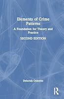 Elements of Crime Patterns: A Foundation for Theory and Practice 1041217315 Book Cover