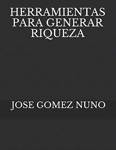 HERRAMIENTAS PARA GENERAR RIQUEZA