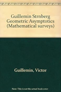 Geometric Asymptotics (Mathematical Surveys and Monographs Number 14)