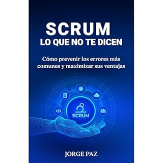 Scrum lo que no te dicen Audiolibro Por Jorge Paz arte de portada