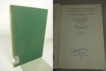 Hardcover A Nestorian Collection of Christological Texts: 1: Volume 1, Syriac Texts: Syriac Texts (University of Cambridge Oriental Publications, Series Number 18) Book