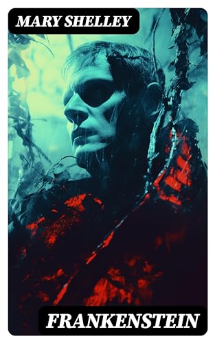 Frankenstein: Deutsche Ausgabe (German Edition)