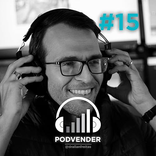 『PODVENDER 015 | O SEU CORPO TAMBÉM VENDE, E MELHOR DO QUE VOCÊ! :-D』のカバーアート