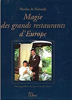 Magie Des Grands Restaurants D'Europe 2866652924 Book Cover