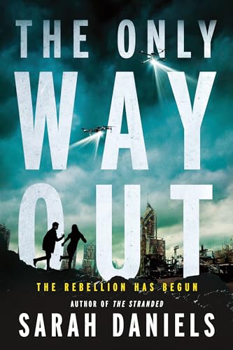 Cover of The Only Way Out: The Rebellion Has Begun