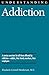 Understanding Addiction (Understanding Health and Sickness Series)
