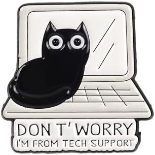 Don't Worry I’m From The Tech Support Black Cat Enamel Pin, Funny IT Tech Cat Lover Brooch, Cute Kitten Computer Tech Pin Badges, Don't Worry I’m From Tech Support Brooches, Funny Kitten Mom Dad Gift, Hilarious Gift For Computer Technician And Meow Lover