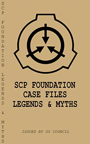 SCP Foundation Case Files: Legends and Myths (SCP Case Files) (English Edition)