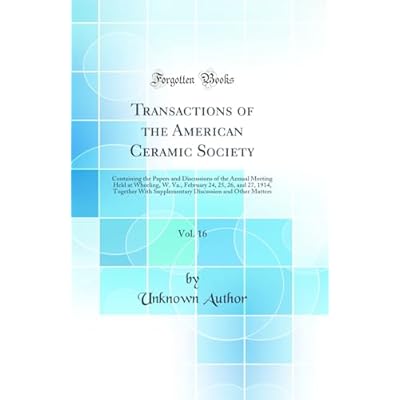 Transactions of the American Ceramic Society, Vol. 16