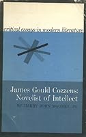 James Gould Cozzens;: Novelist of intellect B0006AYKZ0 Book Cover