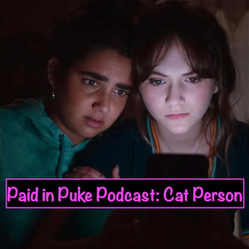 Paid in Puke S10 E2: Cat Person Podcast Por  arte de portada