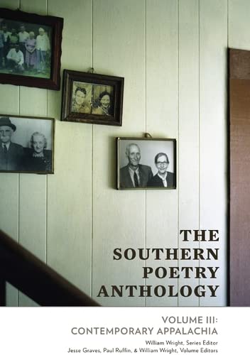 The Southern Poetry Anthology, Volume III: Contemporary Appalachia (1st Edition): Contemporary Appalachia Volume 3