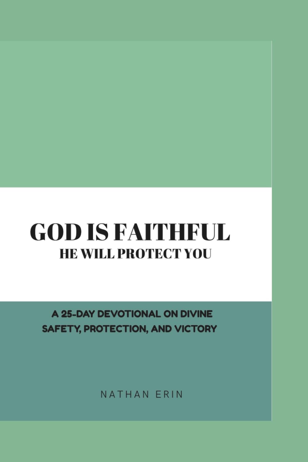 God is Faithful: He will Protect You