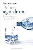 agua de maracuya para que es bueno EDICIONES OBELISCO S.L. Beber agua de mar (SALUD Y VIDA NATURAL)