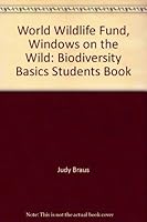 World Wildlife Fund, Windows on the Wild: Biodiversity Basics 1881150046 Book Cover