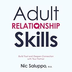 Adult Relationship Skills Audiobook By Nic Saluppo cover art