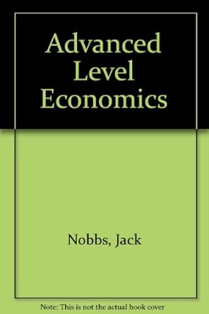 ADVANCED LEVEL ECONOMICS: Nobbs, Jack: 9780070842083: Amazon.com: Books