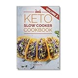 Paleohacks Keto Slow Cooker Vol. 2 Cookbook-Recipes for Keto Diets Including, All Seasons Easy To Cook Full Of Nutrients- Keto Slow Diet Book For Beginners- Low Carb Cookbook - Keto Meal Prep Cookbook