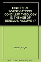 HISTORICAL INVESTIGATIONS  CONCILIUM THEOLOGY IN THE AGE OF RENEWAL  VOLUME 17 B000J2HH50 Book Cover