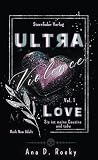 Ultra Violence - Love: Band 1 der Dark New Adult Romance | Ultra-Dilogie im Morata-Universe | Spin-off zur Black-Reihe | Sie ist meine Cousine und tabu ... | Spin-off zur Black-Reihe (Ultra Dilogie)