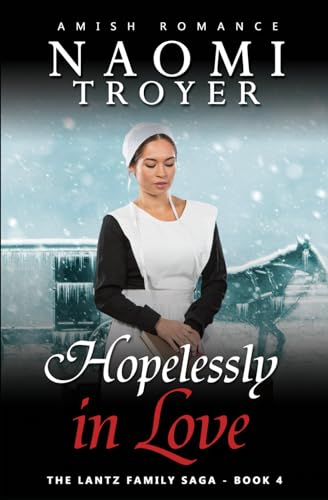 Hopelessly in Love: The Lantz Family Saga - Book 4