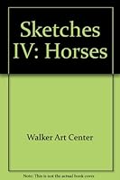 Sketches IV: Horses 1555508081 Book Cover