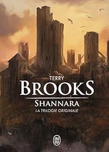 Couverture du livre de Shannara : La trilogie originale : L'épée de Shannara ; Les pierres elfiques de Shannara ; L'enchantement de Shannara