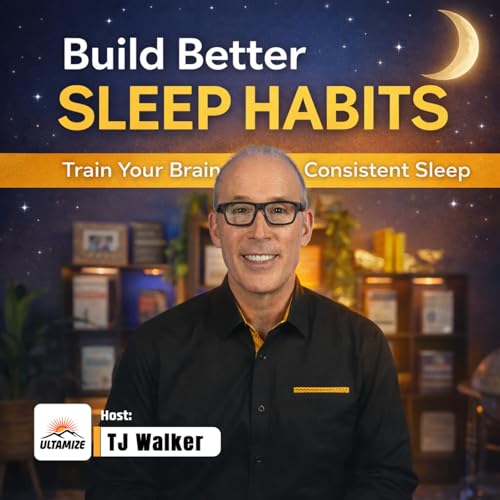 Build Better Sleep Habits: A Practical System for Consistent Sleep Podcast Por TJ Walker arte de portada