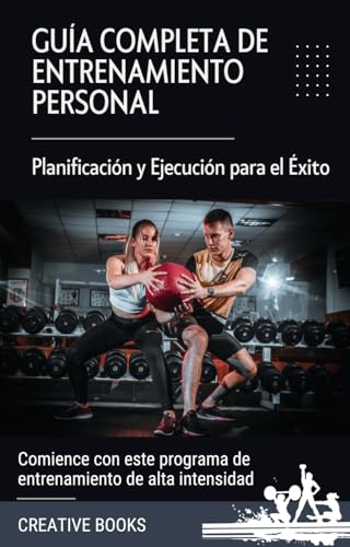 Guía Completa de Entrenamiento Personal: Planificación y ejecución para el éxito