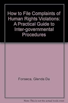 Paperback How to file complaints of human rights violations: A practical guide to inter-governmental procedures Book